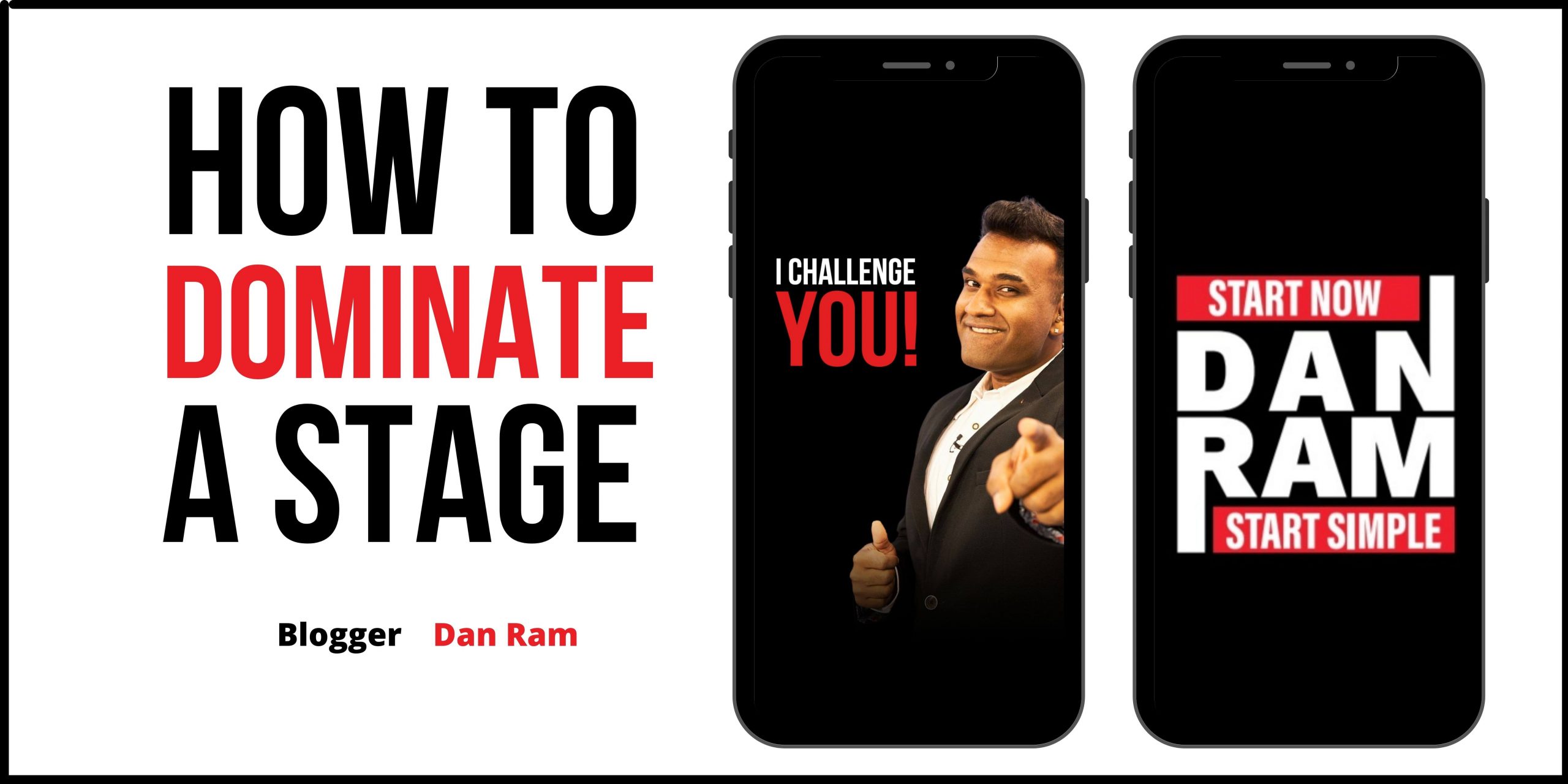 how-to-dominate-a-stage-iamdanram-blogs