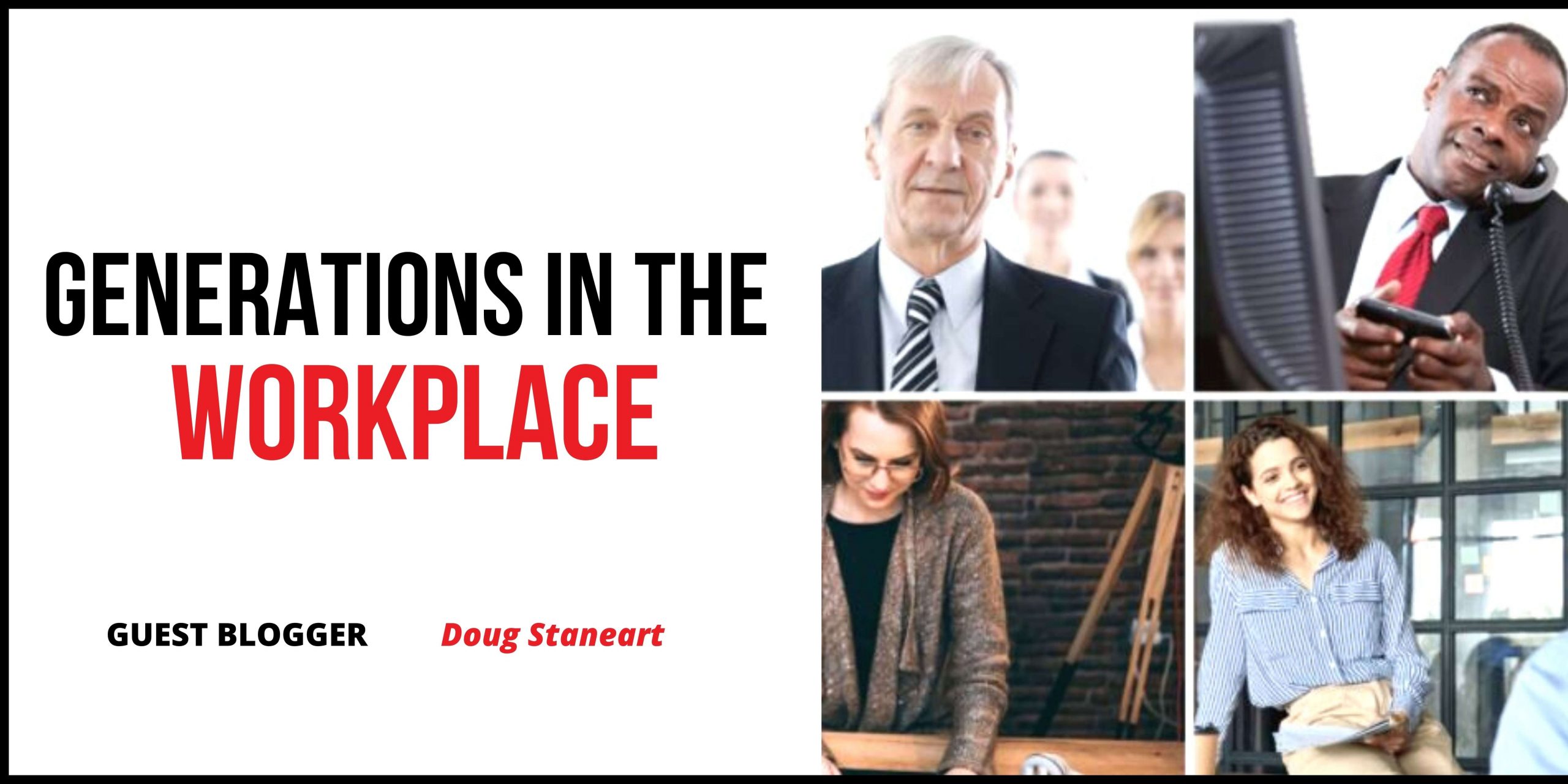 Generations in the Workplace - IamDanRam - Blogs